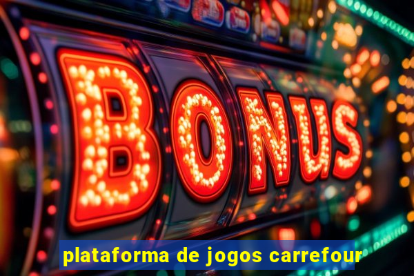 plataforma de jogos carrefour